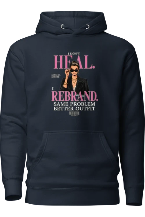 I Don't Heal, I Rebrand - Apparel