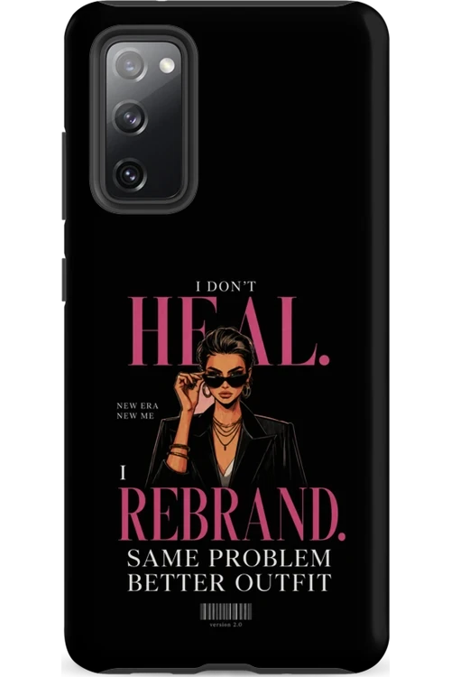 I Don’t Heal, I Rebrand - Phone Case
