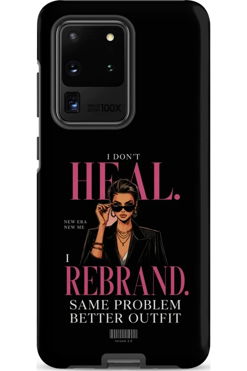 I Don’t Heal, I Rebrand - Phone Case
