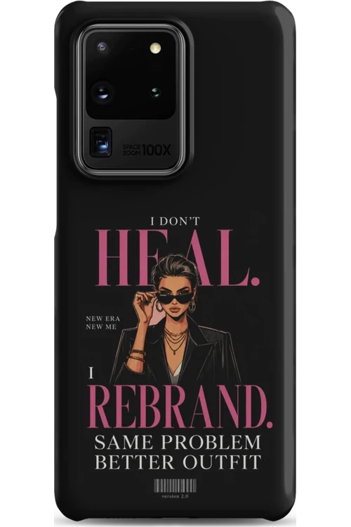 I Don’t Heal, I Rebrand - Phone Case