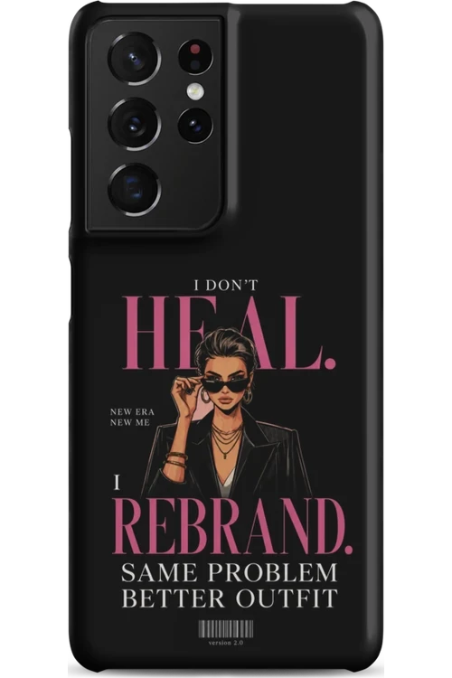 I Don’t Heal, I Rebrand - Phone Case