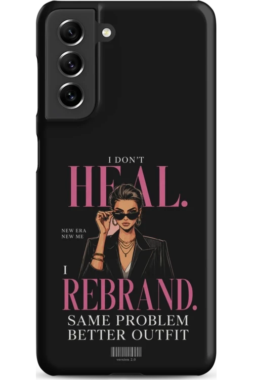I Don’t Heal, I Rebrand - Phone Case