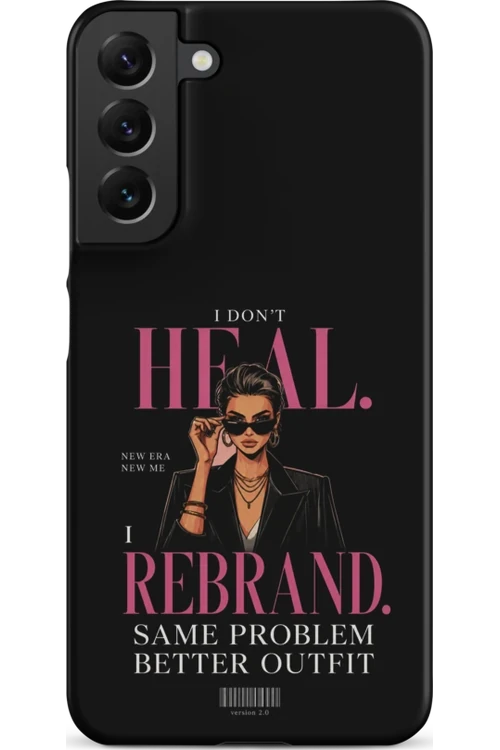 I Don’t Heal, I Rebrand - Phone Case