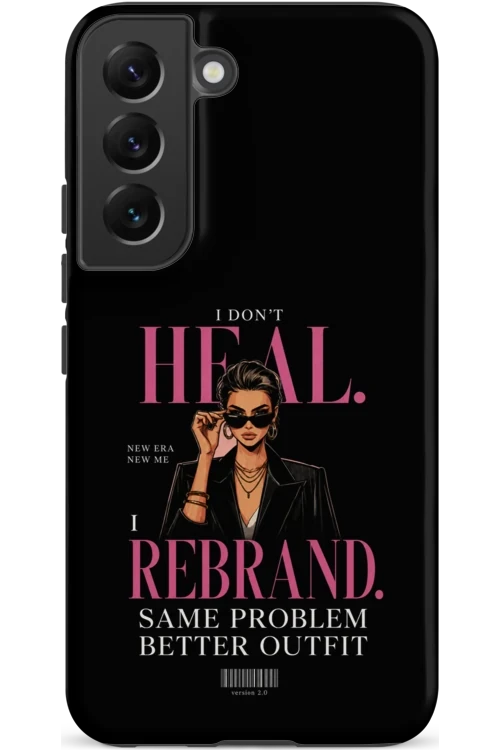 I Don’t Heal, I Rebrand - Phone Case