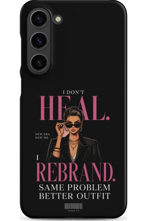 I Don’t Heal, I Rebrand - Phone Case