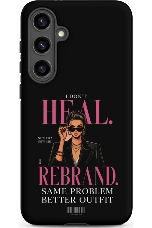 I Don’t Heal, I Rebrand - Phone Case