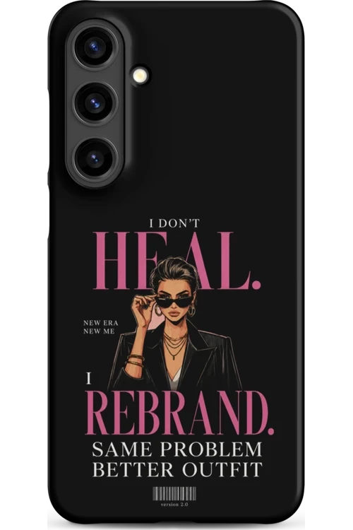 I Don’t Heal, I Rebrand - Phone Case