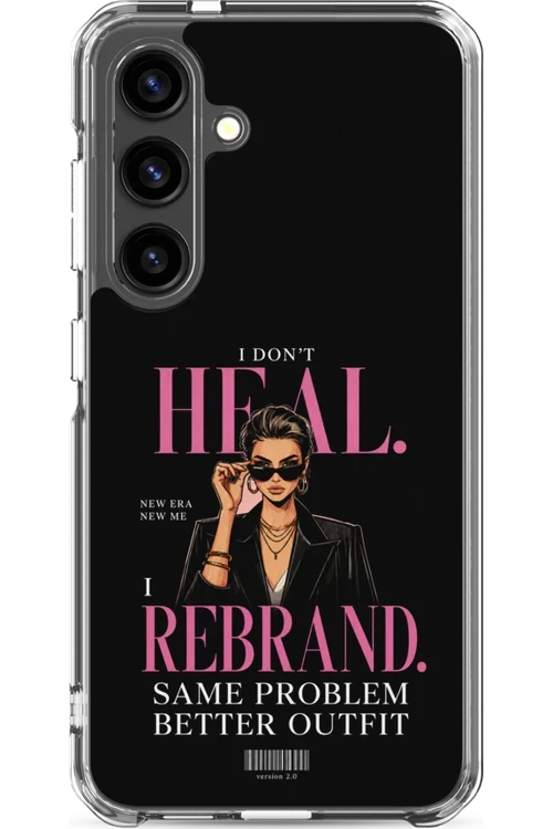 I Don’t Heal, I Rebrand - Phone Case