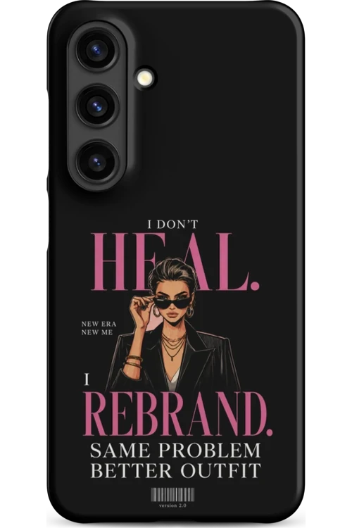 I Don’t Heal, I Rebrand - Phone Case
