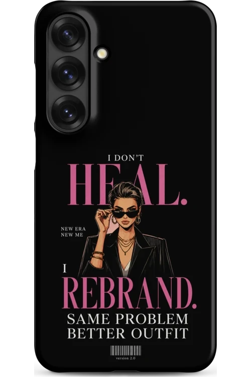 I Don’t Heal, I Rebrand - Phone Case