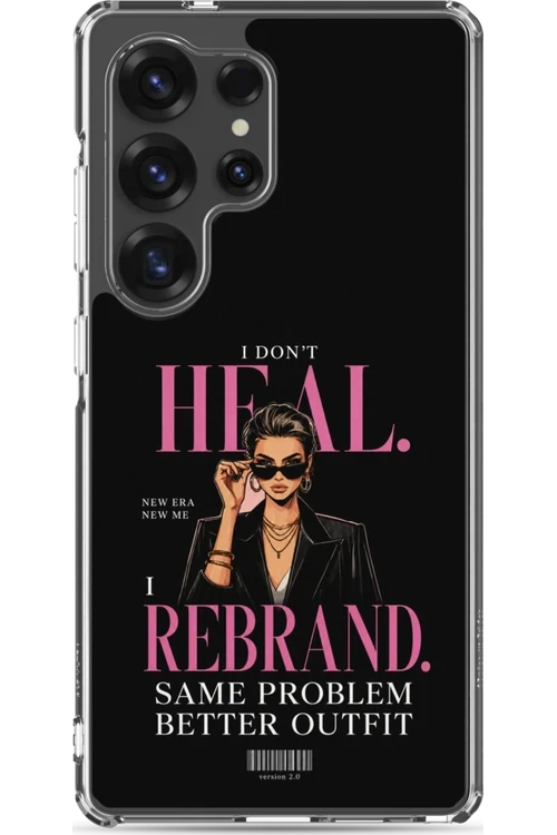 I Don’t Heal, I Rebrand - Phone Case