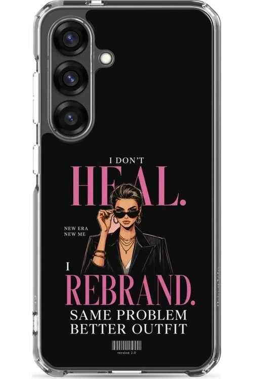 I Don’t Heal, I Rebrand - Phone Case