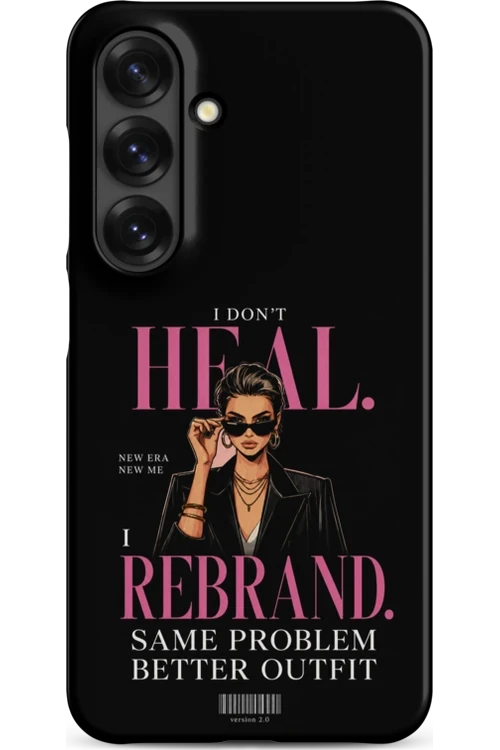 I Don’t Heal, I Rebrand - Phone Case